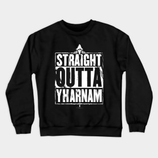 Straight Outta Yharnam Crewneck Sweatshirt